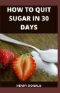 How To Quit Sugar In 30 Days - Preview