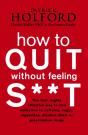 How To Quit Without Feeling S**T - Preview