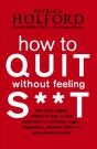 How To Quit Without Feeling S**T - Preview