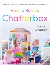 How To Raise A Chatterbox