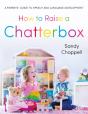 How To Raise A Chatterbox - Preview