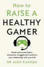 How To Raise A Healthy Gamer - Preview
