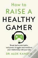 How To Raise A Healthy Gamer