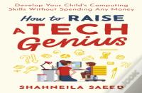 How To Raise A Tech Genius