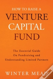 Capa do artigo How To Raise A Venture Capital Fund