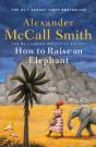 How To Raise An Elephant - Preview