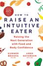How To Raise An Intuitive Eater - Preview