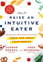 How To Raise An Intuitive Eater