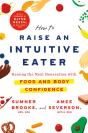 How To Raise An Intuitive Eater - Preview