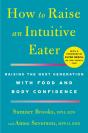 How To Raise An Intuitive Eater - Preview