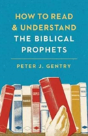 How To Read And Understand The Biblical Prophets - Preview