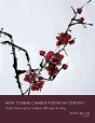 How To Read Chinese Poetry In Context - Preview