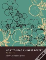 How To Read Chinese Poetry Workbook