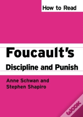 How To Read Foucault'S Discipline And Punish