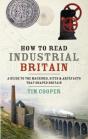 How To Read Industrial Britain - Preview