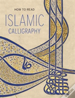 Capa do artigo How To Read Islamic Calligraphy