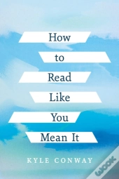 How To Read Like You Mean It