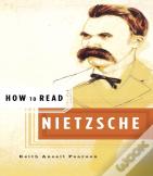 How To Read Nietzsche
