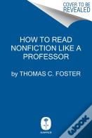 How To Read Nonfiction Like A Professor