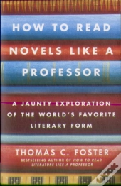 How To Read Novels Like A Professor