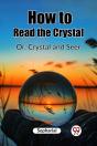 How To Read The Crystalor, Crystal And Seer (Edition2023) - Preview