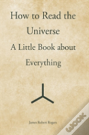 How To Read The Universe