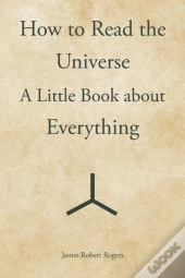 How To Read The Universe