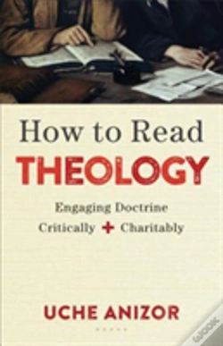 Capa do artigo How To Read Theology Â€“ Engaging Doctrine Critically And Charitably