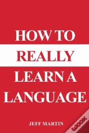 Capa do artigo How To Really Learn A Language
