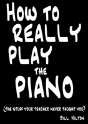 How To Really Play The Piano - Preview