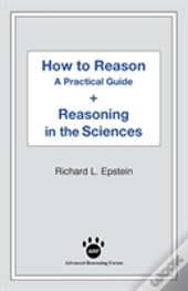 How To Reason + Reasoning In The Sciences