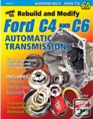 How To Rebuild And Modify Ford C4 And C6 Automatic Transmissions