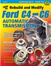 Capa do artigo How To Rebuild And Modify Ford C4 And C6 Automatic Transmissions