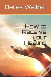 Capa do artigo How To Receive Your Healing