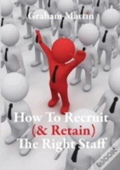 Capa do artigo How To Recruit (& Retain) The Right Staff