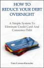 How To Reduce Your Debt Overnight - Preview
