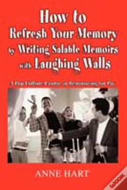 Capa do artigo How To Refresh Your Memory By Writing Salable Memoirs With Laughing Walls