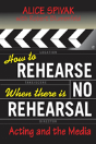 How To Rehearse When There Is No Rehearsal - Preview