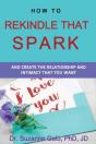 How To Rekindle That Spark... & Create The Relationship & Intimacy That You Want - Preview