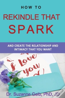 Capa do artigo How To Rekindle That Spark... & Create The Relationship & Intimacy That You Want