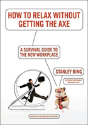 How To Relax Without Getting The Axe - Preview