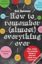 Capa do artigo How To Remember (Almost) Everything, Ever!