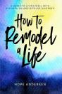 How To Remodel A Life - Preview