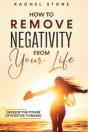 How To Remove Negativity From Your Life: - Preview