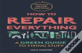 How To Repair Everything