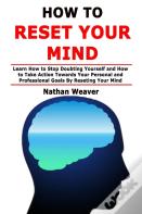 How To Reset Your Mind