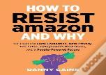 How To Resist Amazon And Why