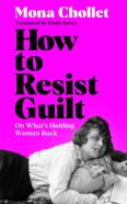 How To Resist Guilt