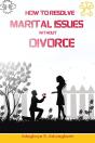 How To Resolve Marital Issues Without Divorce - Preview