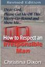 How To Respect An Irresponsible Man - Revised Edition - Preview